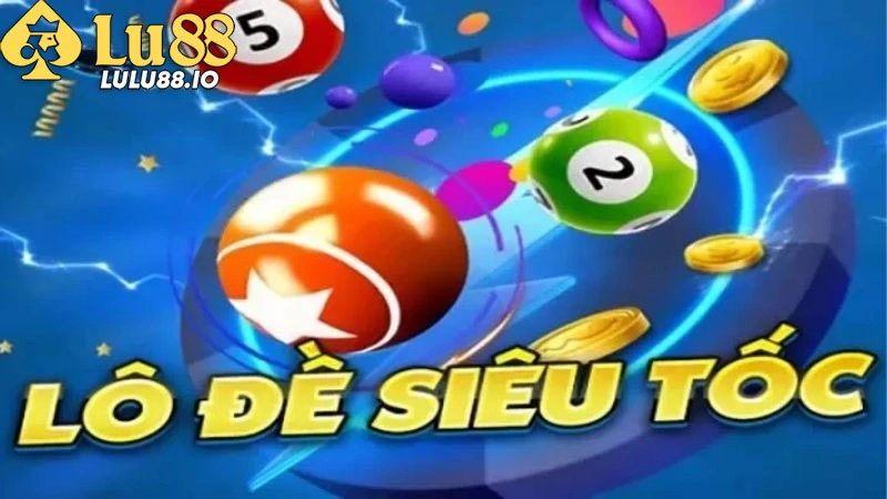 Giới thiệu về sản phẩm Lô đề siêu tốc Lulu88